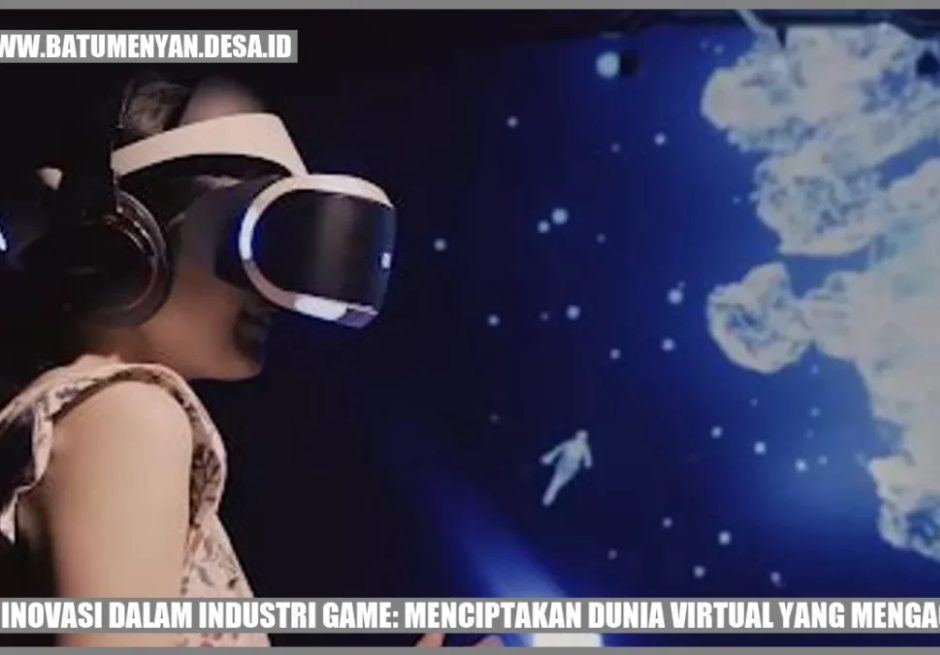 Perkembangan Dunia Game di Tahun 2025: Tren Baru dan Inovasi yang Membentuk Industri